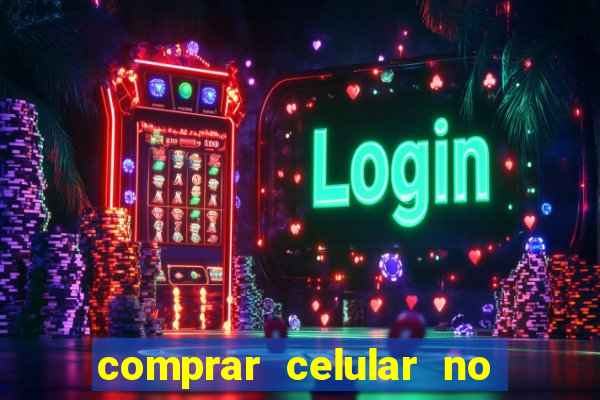 comprar celular no boleto parcelado